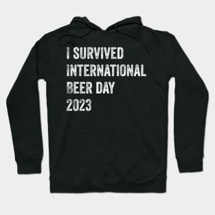 I survived international beer day 2023 Hoodie